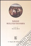 Saggi sull'eutanasia libro di Botti F. (cur.)