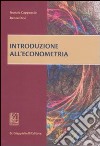 Introduzione all'econometria libro di Cappuccio Nunzio Orsi Renzo