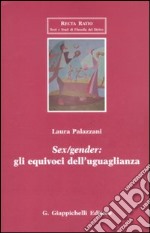 Sex/gender: gli equivoci dell'uguaglianza libro