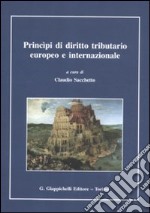 Principi di diritto tributario europeo e internazionale libro