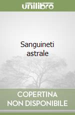 Sanguineti astrale libro