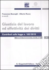 Giustizia del lavoro ed effettività dei diritti libro