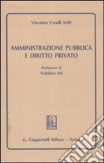 Amministrazione pubblica e diritto privato libro