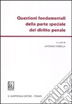 Questioni fondamentali della parte speciale del diritto penale libro