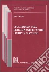 Cross-Border M&A. Determinanti e fattori critici di successo libro di Caiazza Rosa