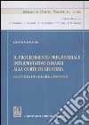 Il procedimento pregiudiziale interpretativo dinanzi alla corte di giustizia. Oggetto ed efficacia della pronuncia libro di D'Alessandro Elena