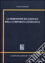 La dimensione relazionale della corporate governance libro