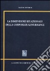 La dimensione relazionale della corporate governance libro di Ossorio Mario