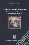Profili di filosofia del diritto. Tre maestri della scuola romana: Cotta, Romano, Carcaterra libro