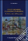 Stati membri e Unione europea. Il difficile cammino dell'integrazione libro di Bruno Fernanda