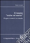 Il riesame «anche nel merito». Origine e natura di un rimedio libro di Ferraioli Marzia