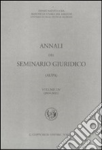 Annali del seminario giuridico (2010-2011). Vol. 54 libro