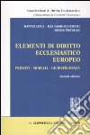 Elementi di diritto ecclesiastico europeo. Principi, modelli, giurisprudenza libro