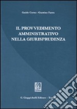 Il provvedimento amministrativo nella giurisprudenza libro