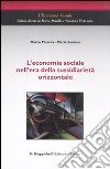 L'economia sociale nell'era della sussidiarietà orizzontale libro