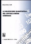 La valutazione quantitativa del capitale umano aziendale libro