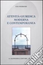 Attività giuridica moderna e contemporanea libro