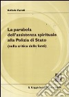 La parabola dell'assistenza spirituale alla polizia di Stato (nella critica delle fonti) libro di Pascali Raffaele