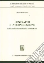 Contratto e interpretazione. Lineamenti di ermeneutica contrattuale libro