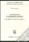 Contratto e interpretazione. Lineamenti di ermeneutica contrattuale libro di Pennasilico Mauro