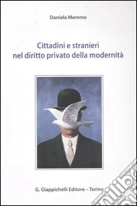 Cittadini e stranieri nel diritto privato della modernità