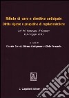 Rifiuto di cure e direttive anticipate. Diritto vigente e prospettive di regolamentazione. Atti del Convegno (Genova, 23 maggio 2011) libro