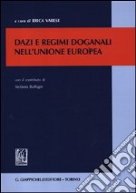 Dazi e regimi doganali nell'unione europea libro