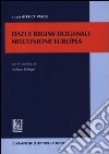 Dazi e regimi doganali nell'unione europea libro