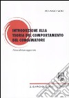 Introduzione alla teoria del contemporaneo del consumatore libro