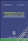 Conferimento d'azienda e scissione delle società libro di Vanetti Carlo B. Salerno Francesco