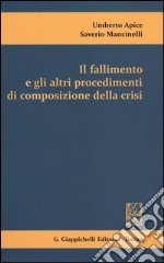 Il fallimento e gli altri procedimenti di composizione della crisi libro