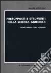 Presupposti e strumenti della scienza giuridica libro di Carcaterra Gaetano