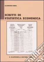 Scritti di statistica economica libro