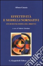 Effettività e modelli normativi. Studi di filosofia del diritto libro