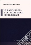 La bancarotta e gli altri reati concursuali libro di Giuliani-Balestrino Ubaldo