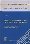 Giurisdizione e amministrazione nella tutela della concorrenza. Vol. 2: La tutela della concorrenza innanzi al giudice civile libro