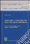 Giurisdizione e amministrazione nella tutela della concorrenza. Vol. 2: La tutela della concorrenza innanzi al giudice civile libro di Negri Marcella