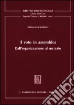 Il voto in assemblea. Dall'organizzazione al mercato libro