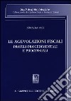 Le agevolazioni fiscali. Profili procedimentali e processuali libro