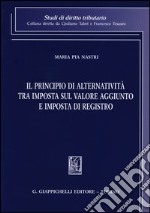 Il principio di alternatività tra imposta sul valore aggiunto e imposta di registro