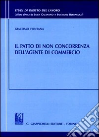 Il patto di non concorrenza dell'agente di commercio libro
