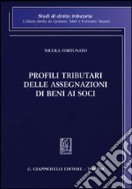 Profili tributari delle assegnazioni di beni ai soci libro