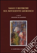 Saggi e ricerche sul Novecento giuridico libro