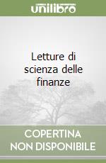Letture di scienza delle finanze libro