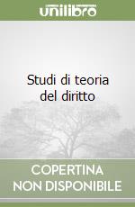 Studi di teoria del diritto libro