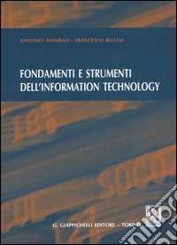 Fondamenti e strumenti dell'information technology libro