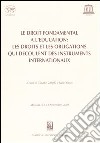 Le droit fondamental a l'education: les droits et les obligations qui decoulent des instruments internationaux. Atti Tavola rotonda (Messina, 23-24 Novembre 2001) libro
