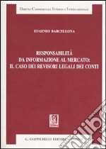 Responsabilità da informazione al mercato: il caso dei revisori legali dei conti libro