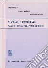 Sistema e problema. Saggi di teoria dei sistemi giuridici libro