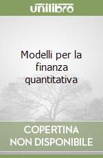 Modelli per la finanza quantitativa libro